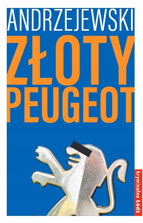 

Złoty Peugeot Marcin Andrzejewski Kryminalna Łódź