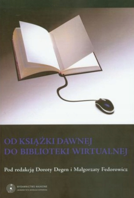 Od książki dawnej do biblioteki wirtualnej