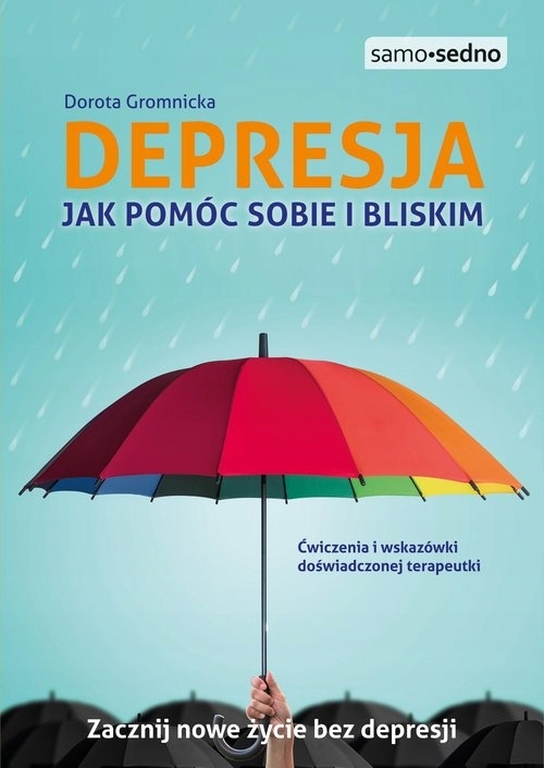 

Depresja Jak pomóc sobie i bliskim Samo Sedno