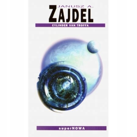 

Cylinder van Troffa. Janusz Andrzej Zajdel