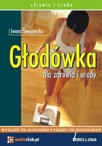 GŁODÓWKA DLA ZDROWIA I URODY. AUDIOBOOK