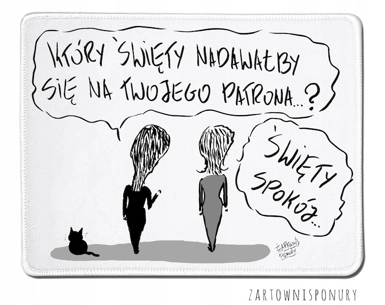 

Podkładka pod mysz ,,Święty'' patron humor