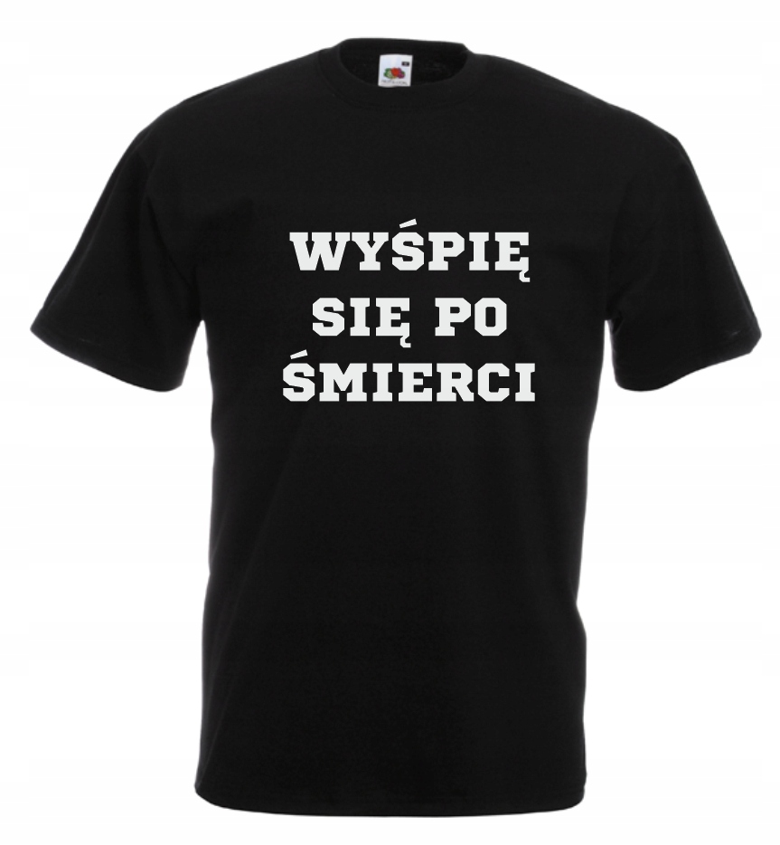 

Koszulka męska Wyśpię Się Po Śmierci L