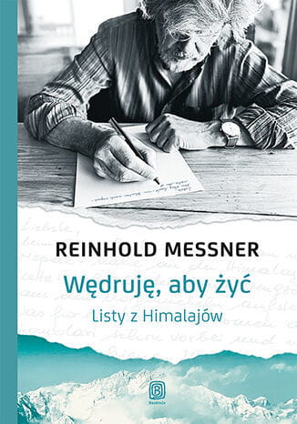 WĘDRUJĘ ABY ŻYĆ REINHOLD MESSNER NOWA