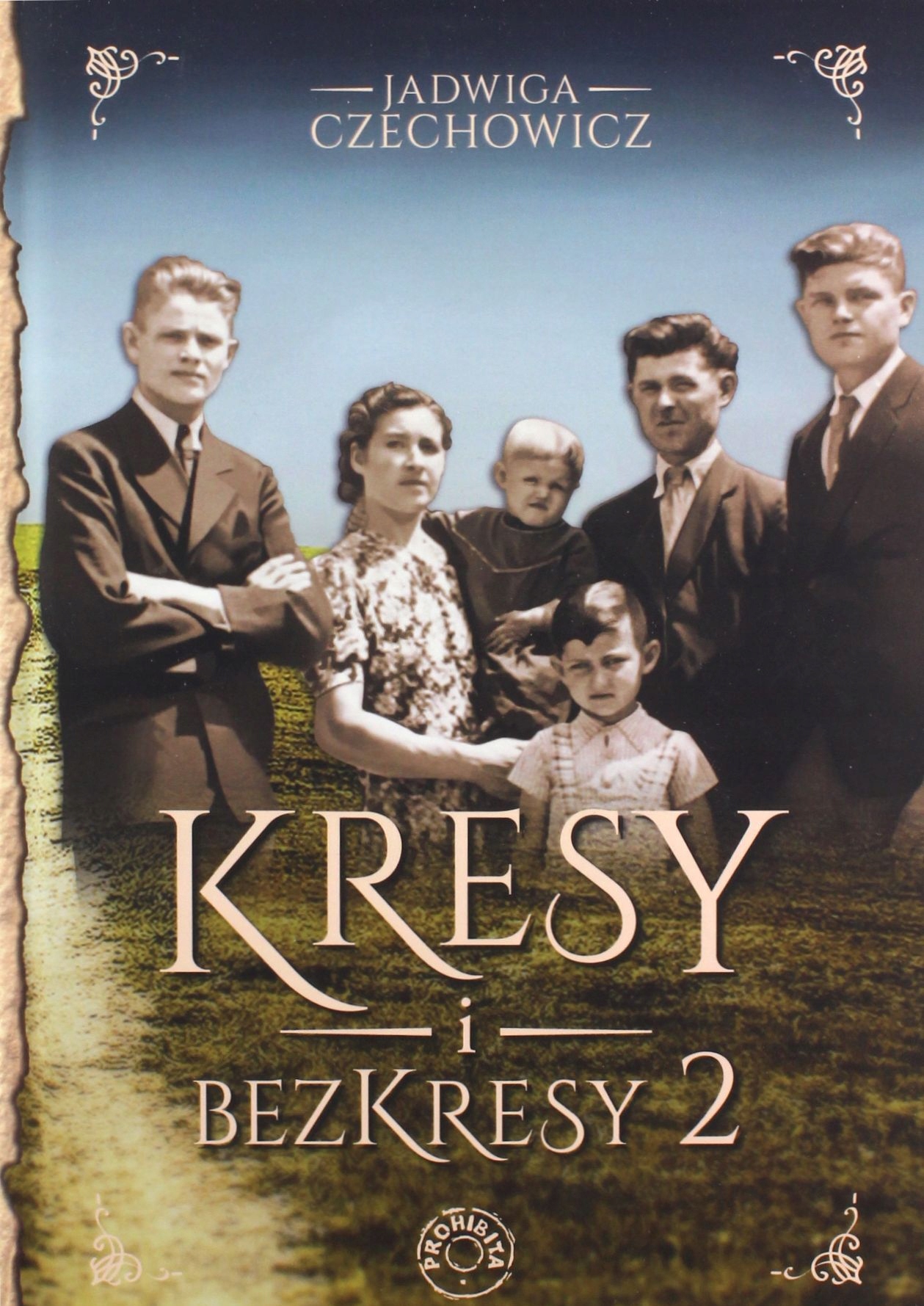 

Kresy I Bezkresy (tom 2) Jadwiga Czechowicz (ksi
