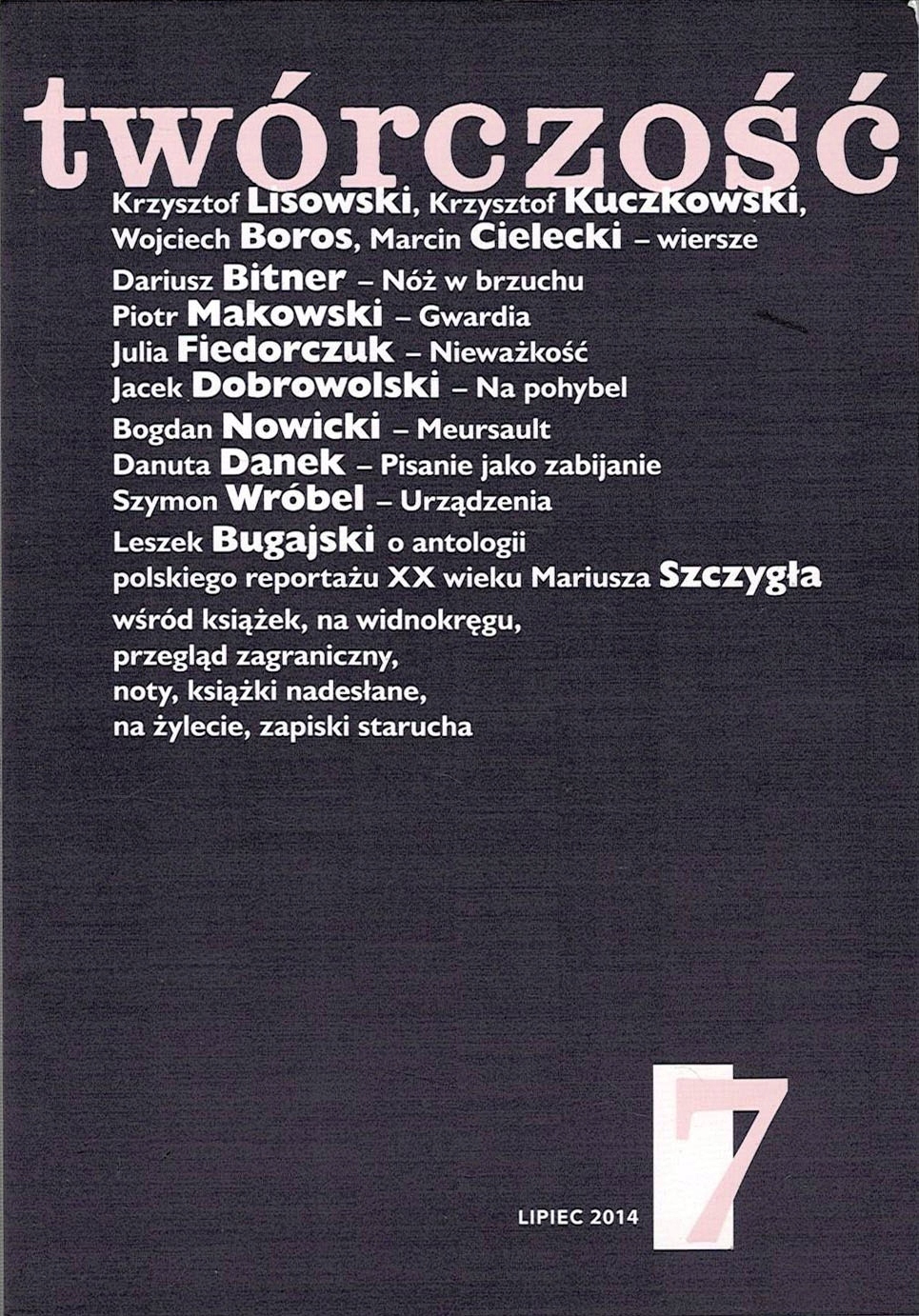 Twórczość nr 7/2014 Bitner Boros Fiedorczuk Danek
