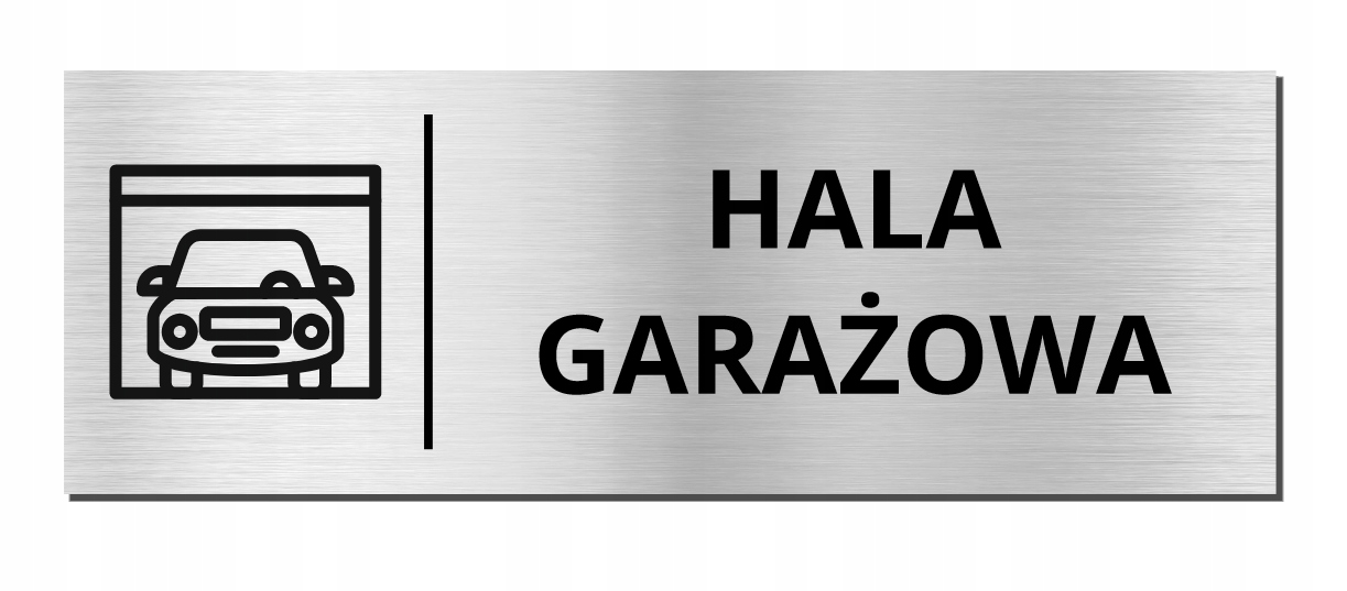 TABLICZKA NA DRZWI HALA GARAŻOWA z piktogramem 20x7 cm