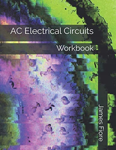 Fiore, James M.AC Electrical Circuits: Workbook