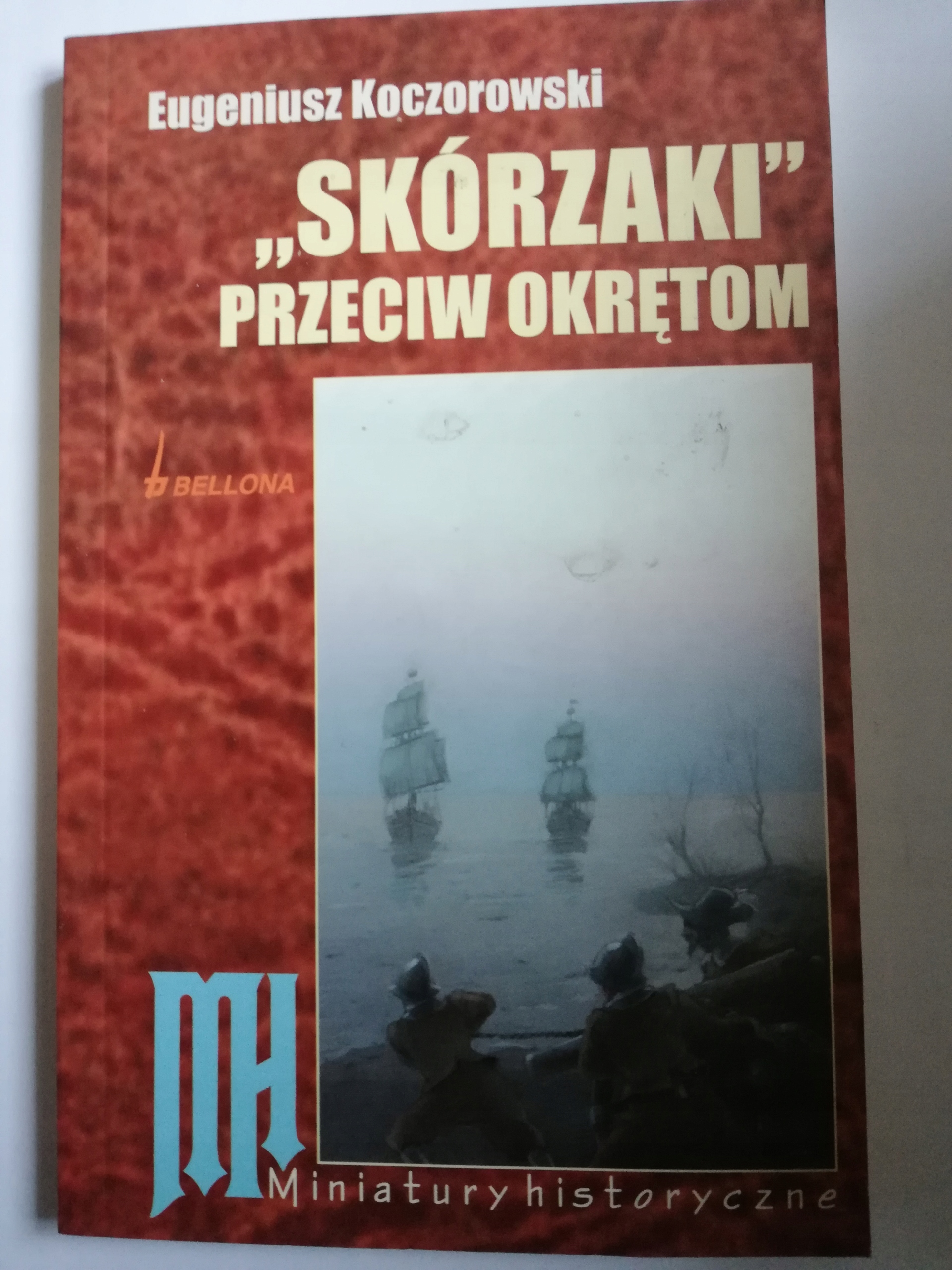 SKÓRZAKI PRZECIW OKRĘTOM Eugeniusz Koczorowski