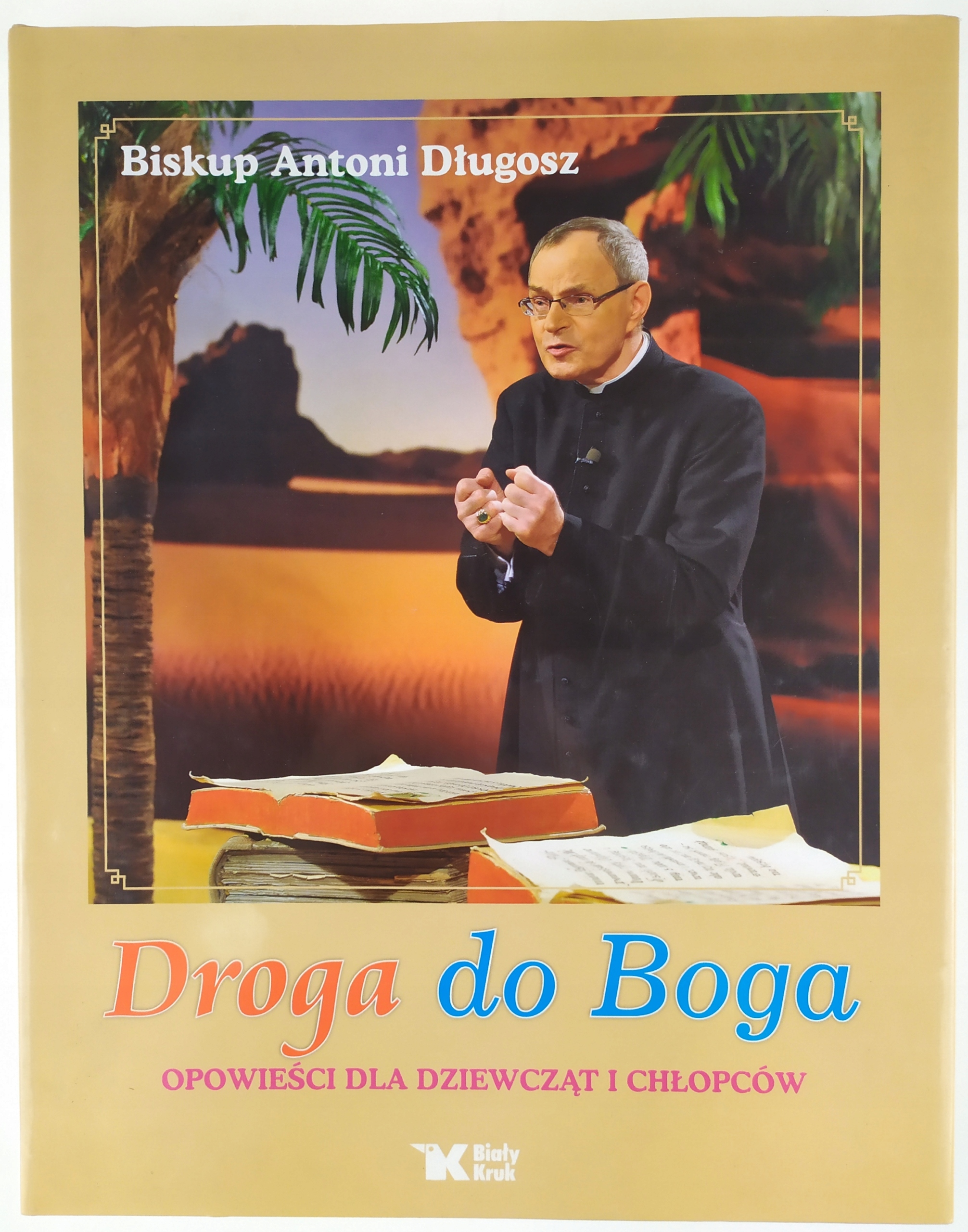 Droga do Boga Antoni Długosz