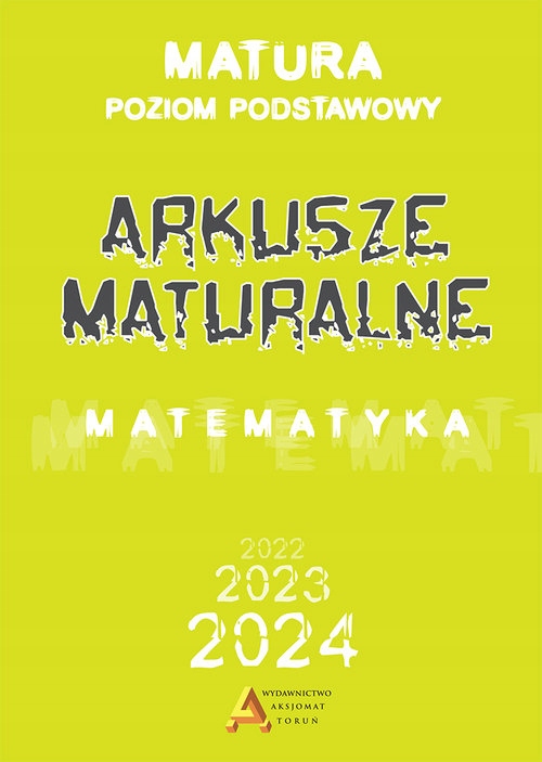 

Arkusze maturalne. Matematyka 2023. Podstawowy