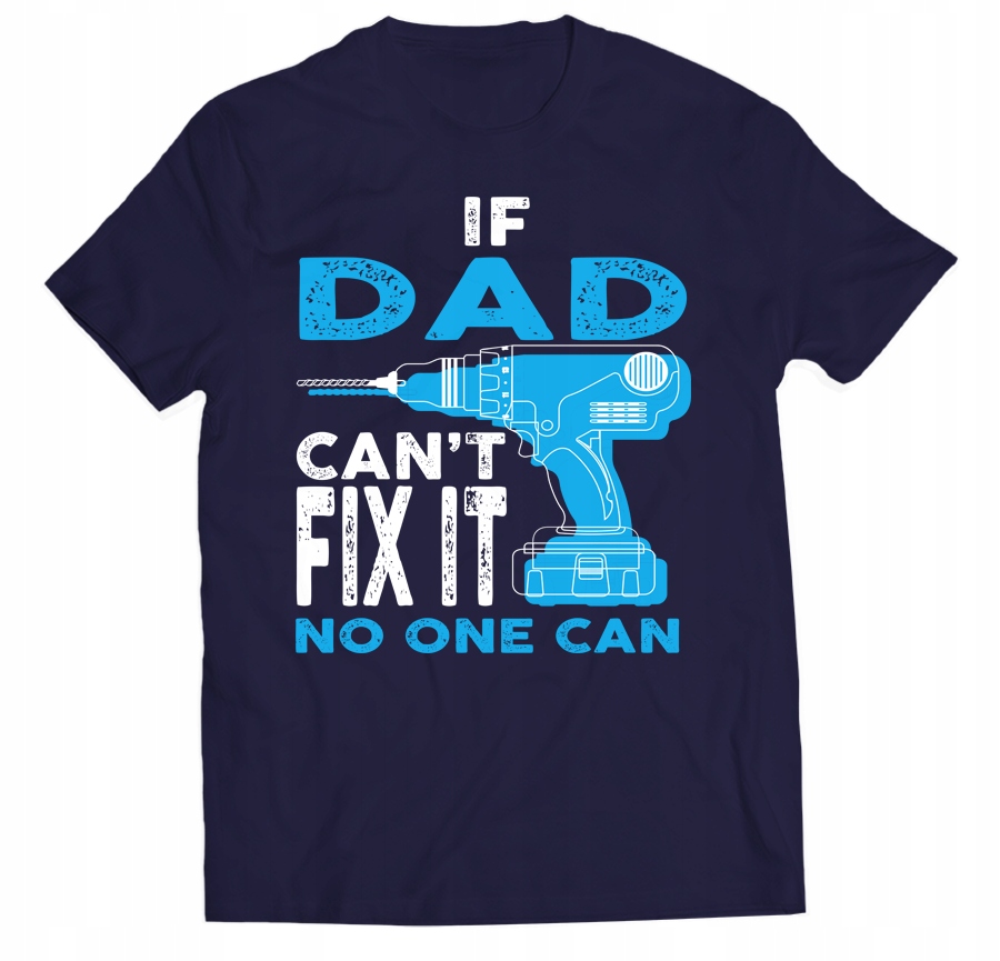 

Koszulka Na Dzień Taty Tata Naprawi Wszystko L