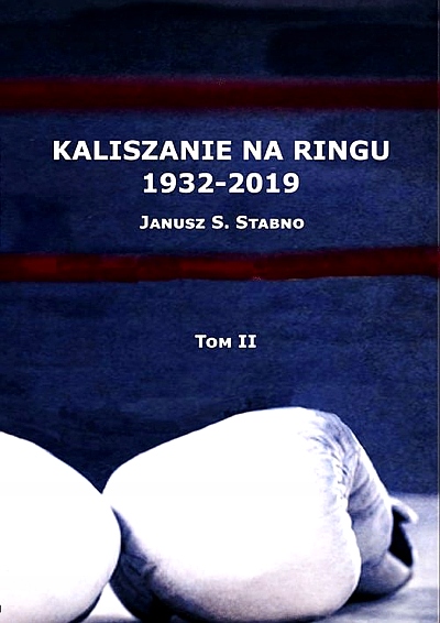 KALISZANIE NA RINGU 1932-2019 TOM 2