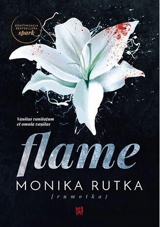 

Flame, Monika Rutka