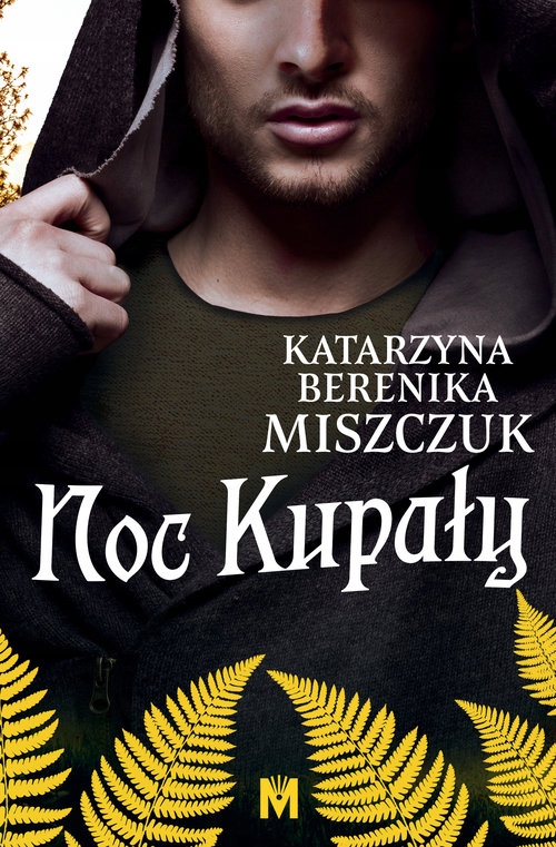 

Katarzyna Berenika Miszczuk Noc Kupały
