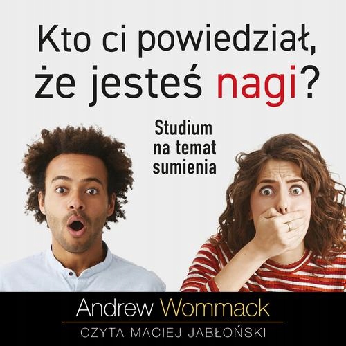 KTO CI POWIEDZIAŁ, ŻE JESTEŚ NAGI? ANDREW WOMMACK AUDIOBOOK