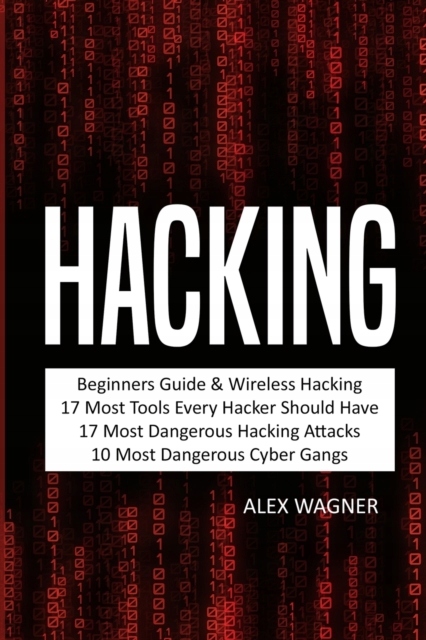 Hacking: Beginners Guide, Wireless Hacking, 17 Must Tools every Hacker shou