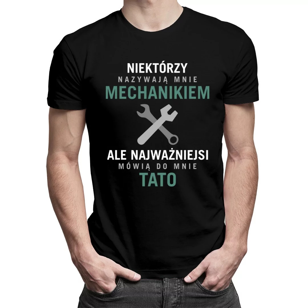 

Nazywają mnie mechanikiem - koszulka dla taty