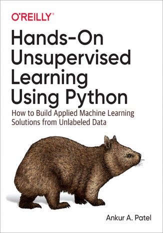 Hands-On Unsupervised Learning Using Python. How