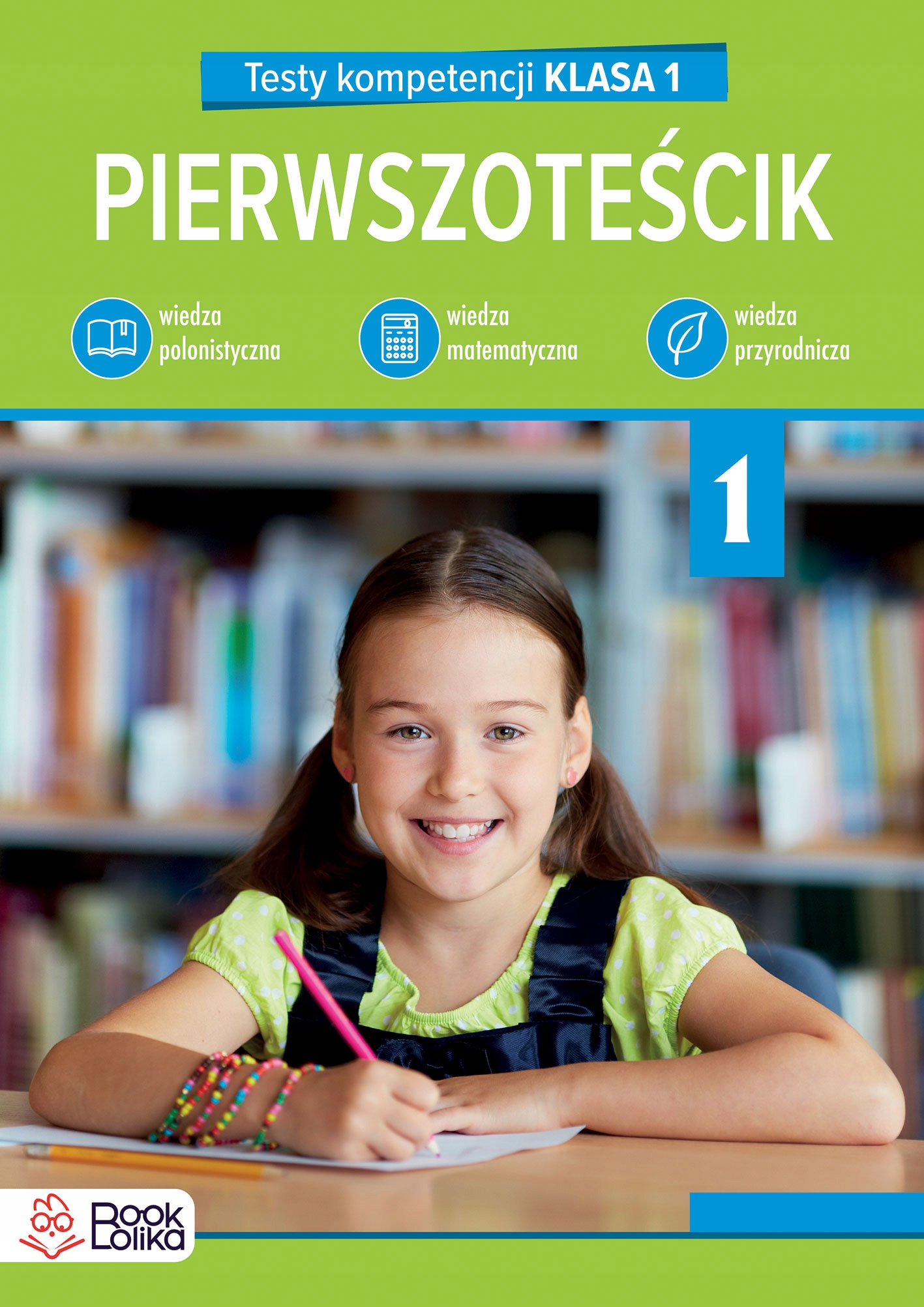 Pierwszoteścik Testy kompetencji klasa 1 Bookolika