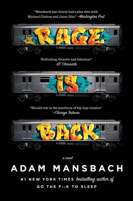 Rage Is Back: A Novel ADAM MANSBACH