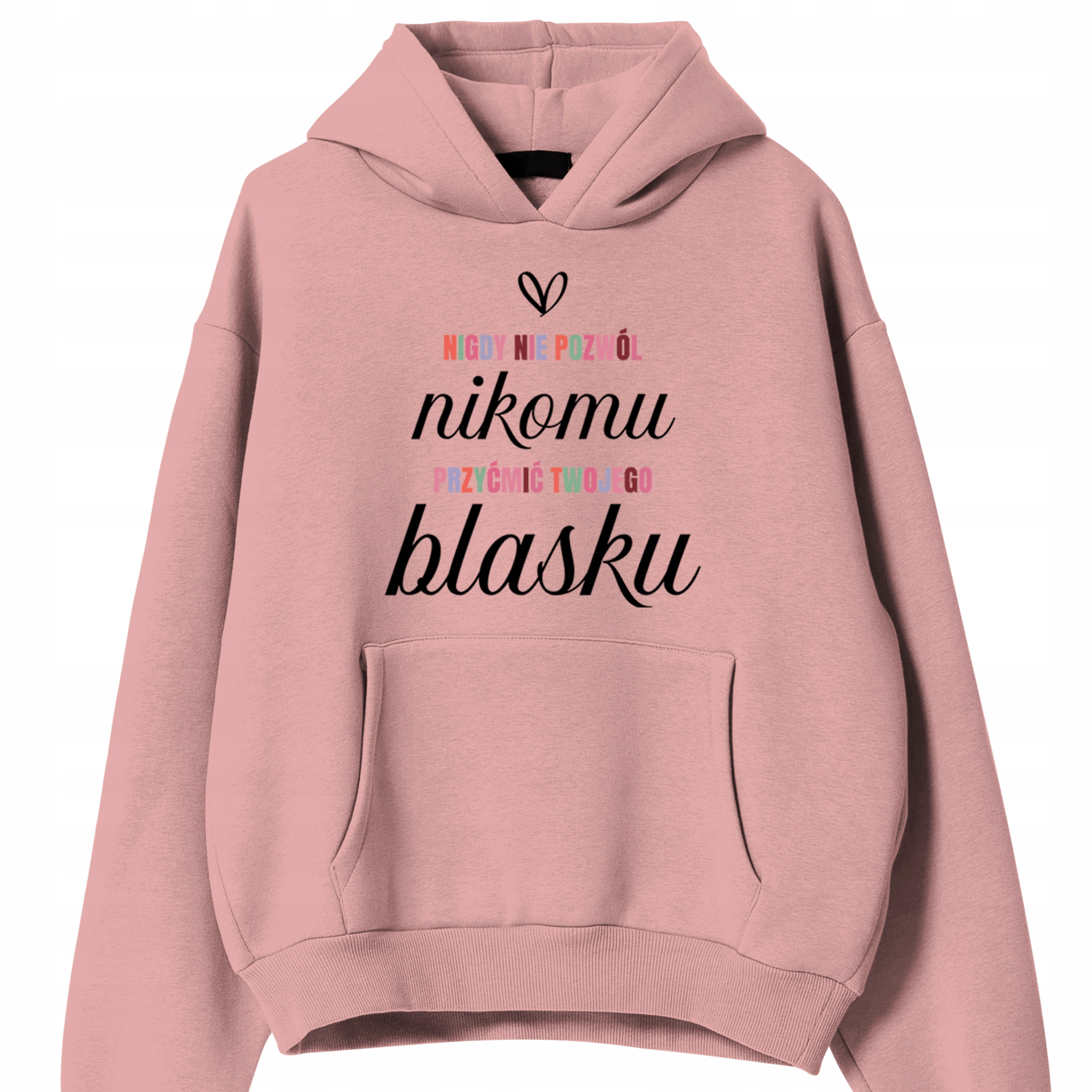 Mikina Růžová Kapuce jako Dárek Nenechte Zastínit Svůj Lesk M