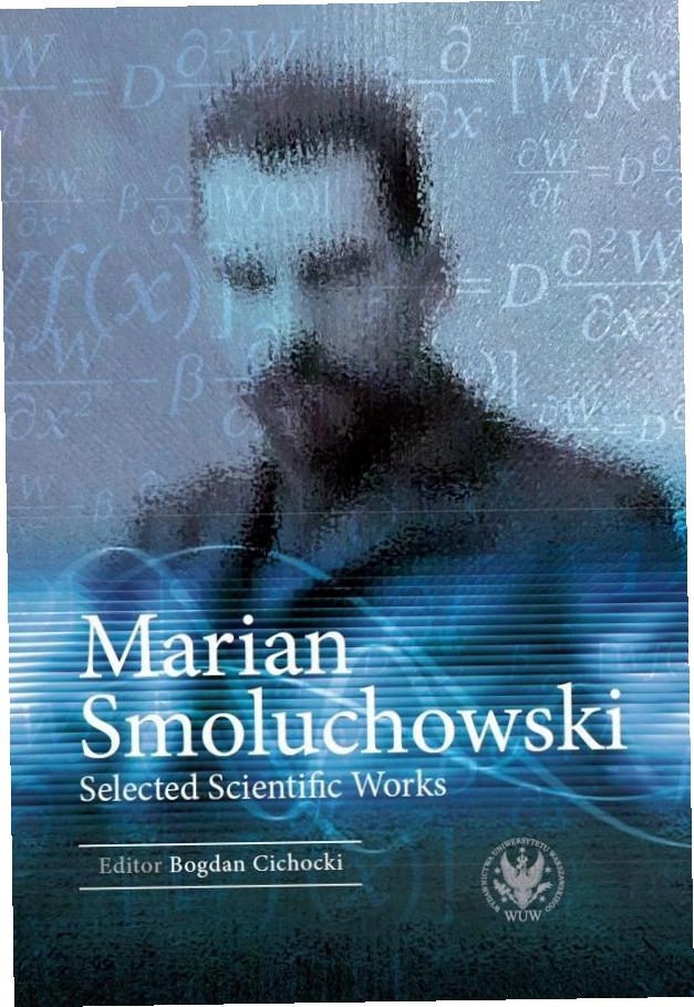 Marian Smoluchowski. Selected Scientific Works-Zdjęcie-0