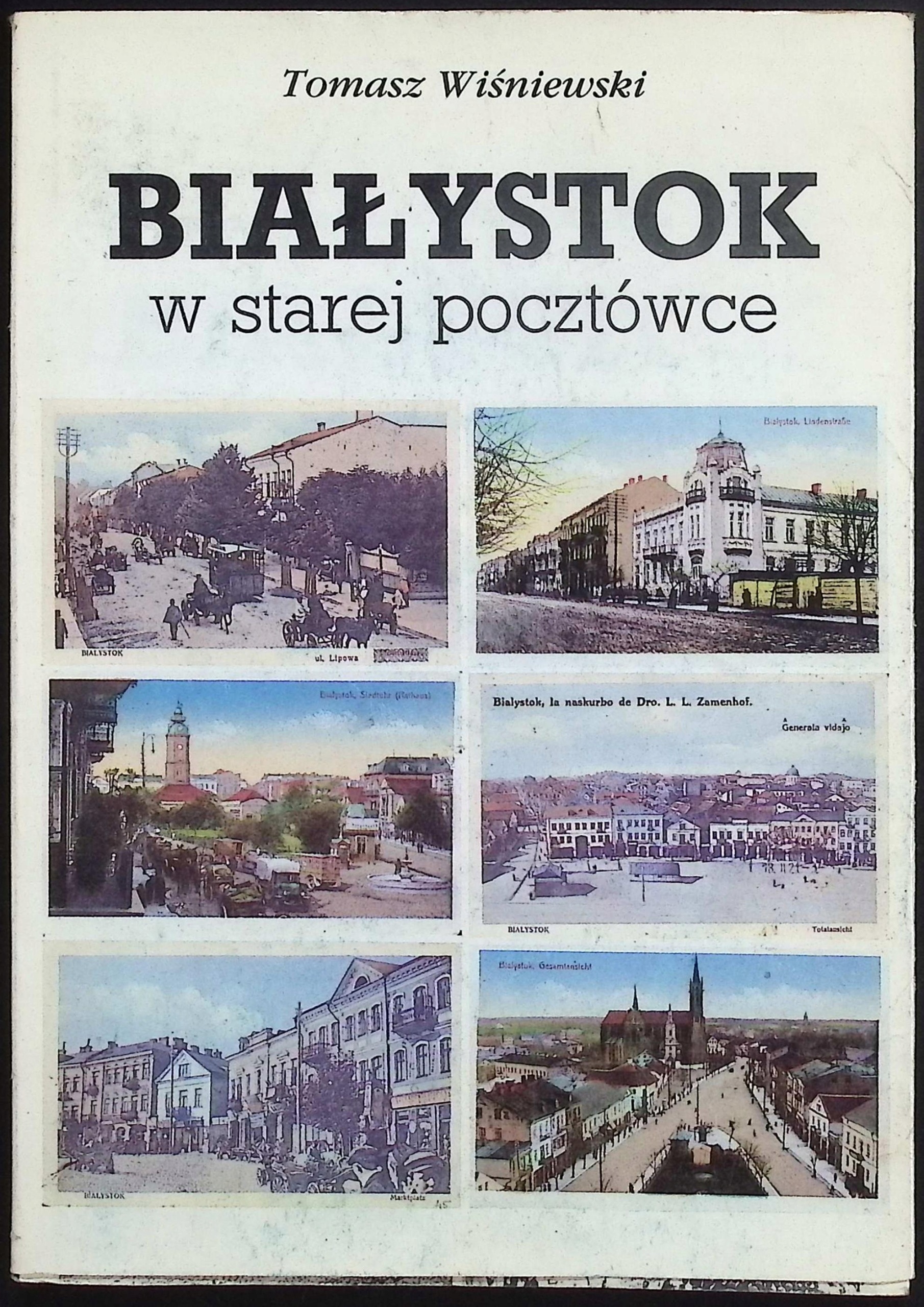 Białystok w starej pocztówce Tomasz Wiśniewski