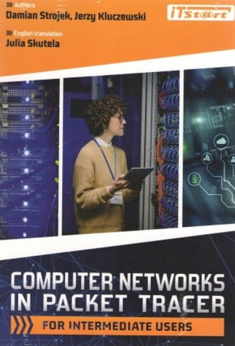 Computer Networks in Packet Tracer For Intermediate Users - Strojek Damian