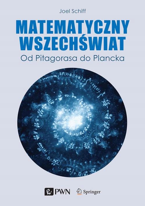 MATEMATYCZNY WSZECHŚWIAT. OD PITAGORASA D.. EBOOK