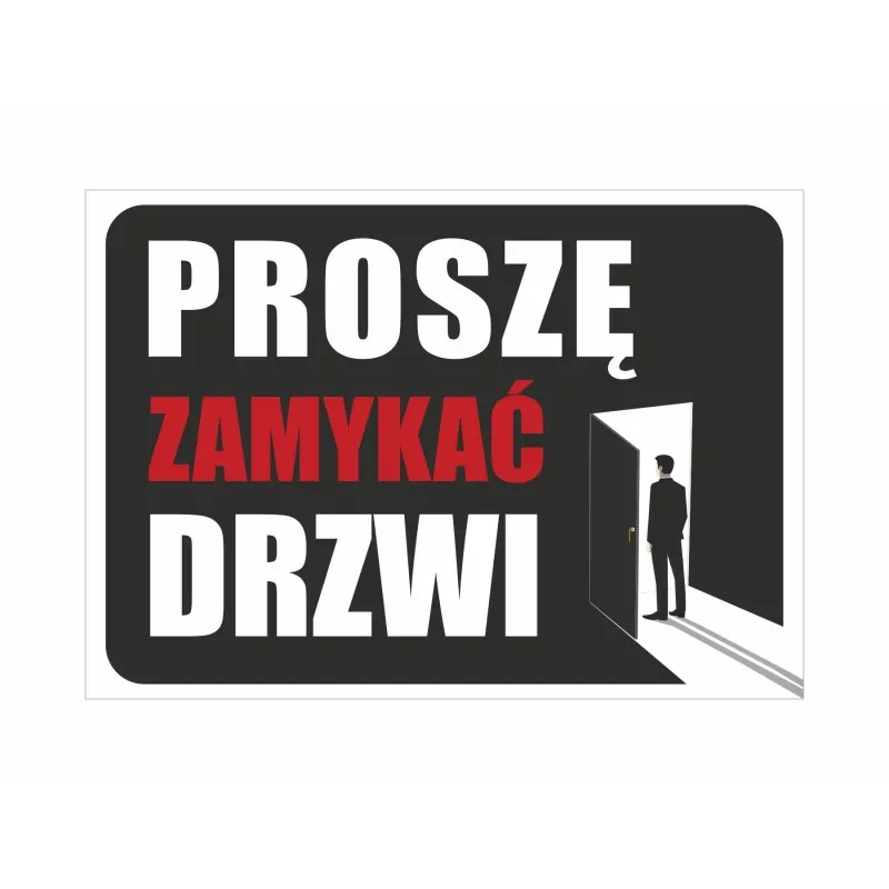 Tabliczka informacyjna A3 PROSZĘ ZAMYKAĆ DRZWI PCV NADRUK wzór 1