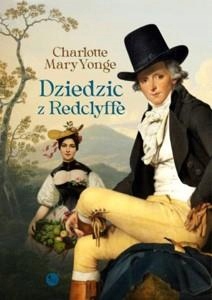 DZIEDZIC Z REDCLYFFE CHARLOTTE MARY YONGE