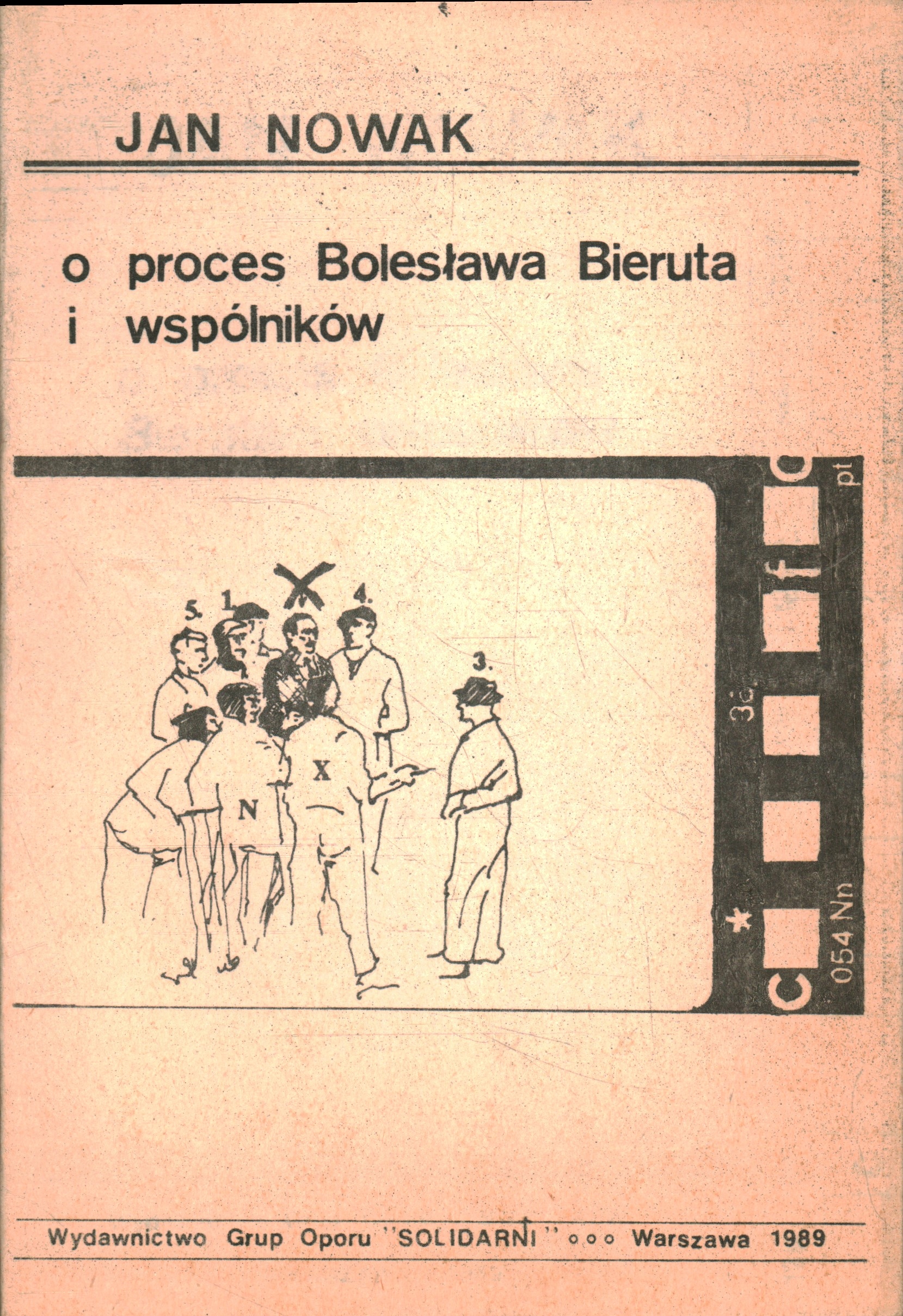 O PROCES BOLESŁAWA BIERUTA I WSPÓLNIKÓW - JAN NOWAK - DRUGI OBIEG