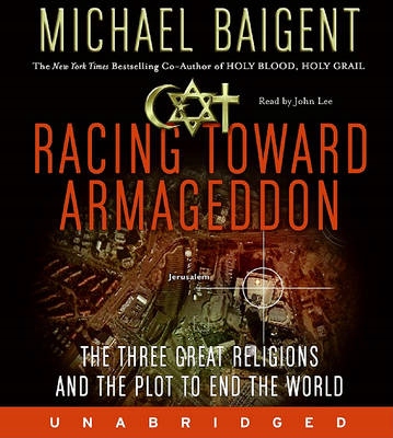 Racing Toward Armageddon - Baigent, Michael