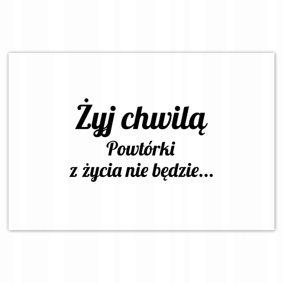 

Plakat 93x62 Żyj chwilą