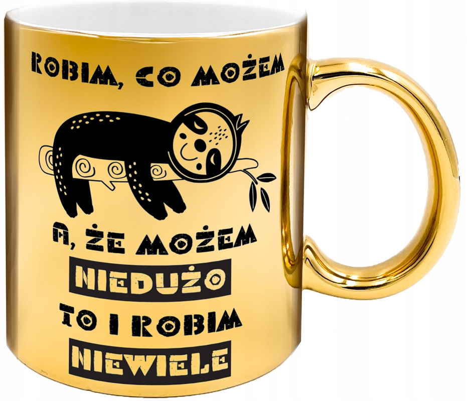 ZŁOTY KUBEK PREZENT HUMOR DO PRACY BIURA KORPO DO KAWY HERBATY LENIWIEC