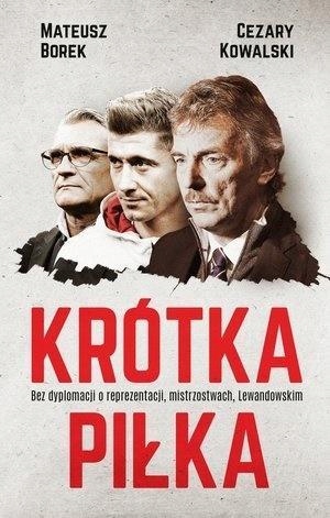 KRÓTKA PIŁKA. BEZ DYPLOMACJI O REPREZENTACJI, ,