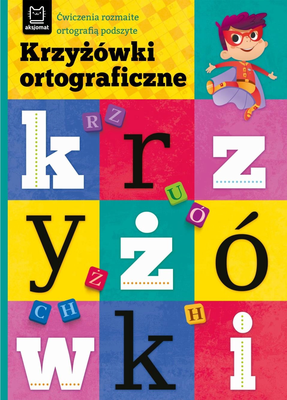 

Krzyżówki Ortograficzne. Ćwiczenia Rozmaite Orto..