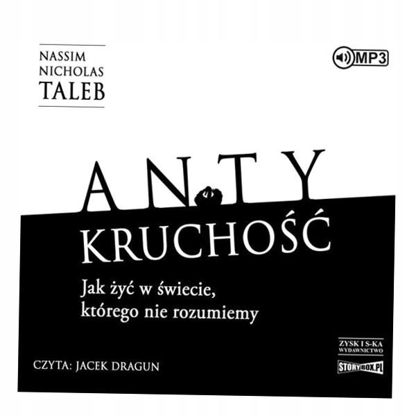 ANTYKRUCHOŚĆ. JAK ŻYĆ W ŚWIECIE... AUDIOBOOK 2CD NICHOLAS NASSIM TALEB
