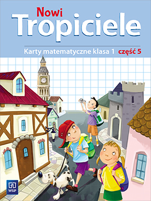 

Nowi tropiciele. Karty matem. dla klasy 1. Część 5