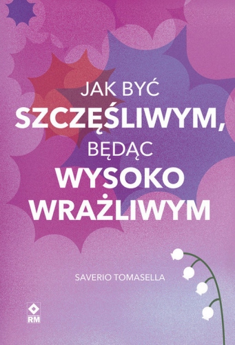 Jak być szczęśliwym będąc wysoko wrażliwym Saver