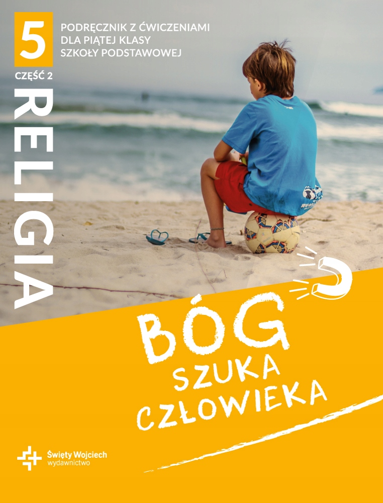 

Religia klasa 5. Bóg szuka człowieka. Podręcznik 2