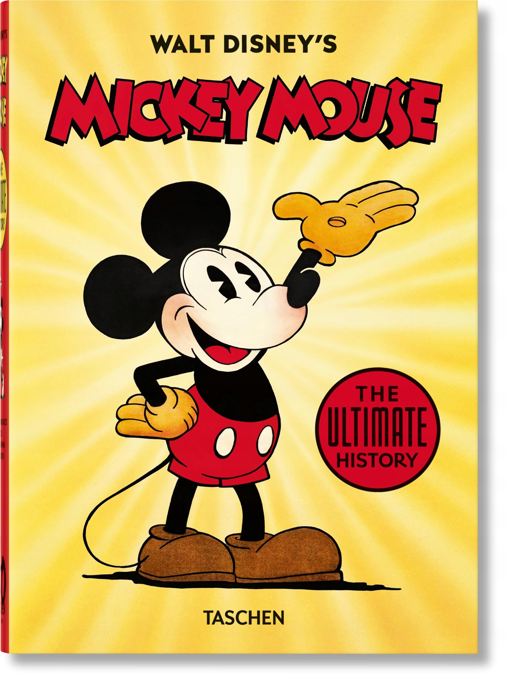 Iger, Bob Walt Disney's Mickey Mouse. The Ultimate History. 40th Ed.