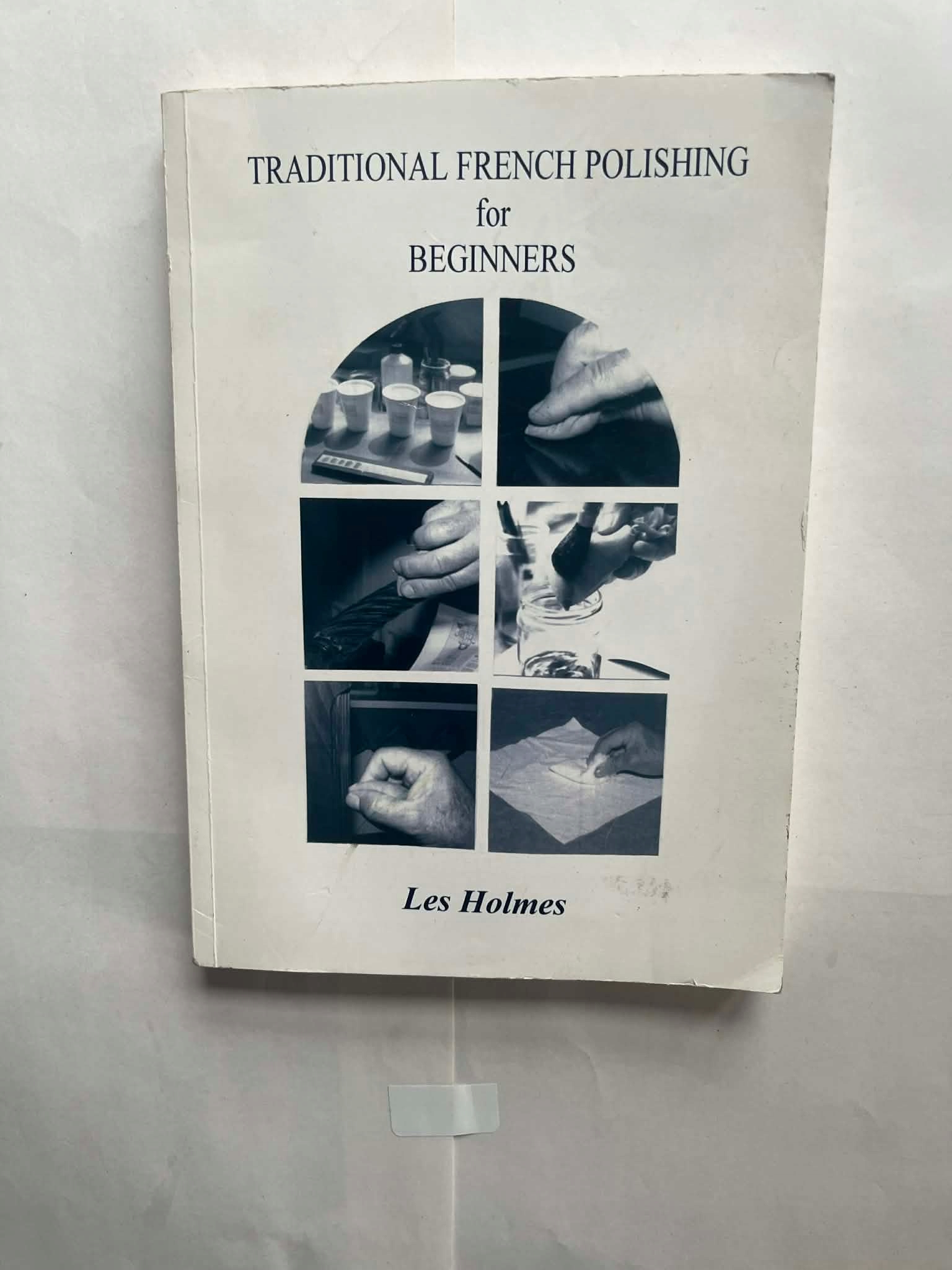 Traditonal French Polishing for Beginners Les Holmes