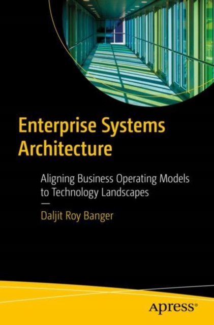Enterprise Systems Architecture DALJIT ROY BANGER