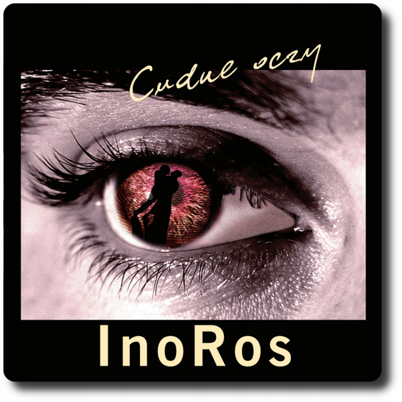 

InoRos Cudne Oczy