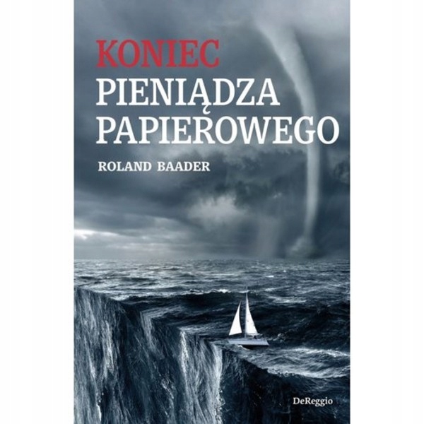 

Koniec pieniądza papierowego Roland Baader