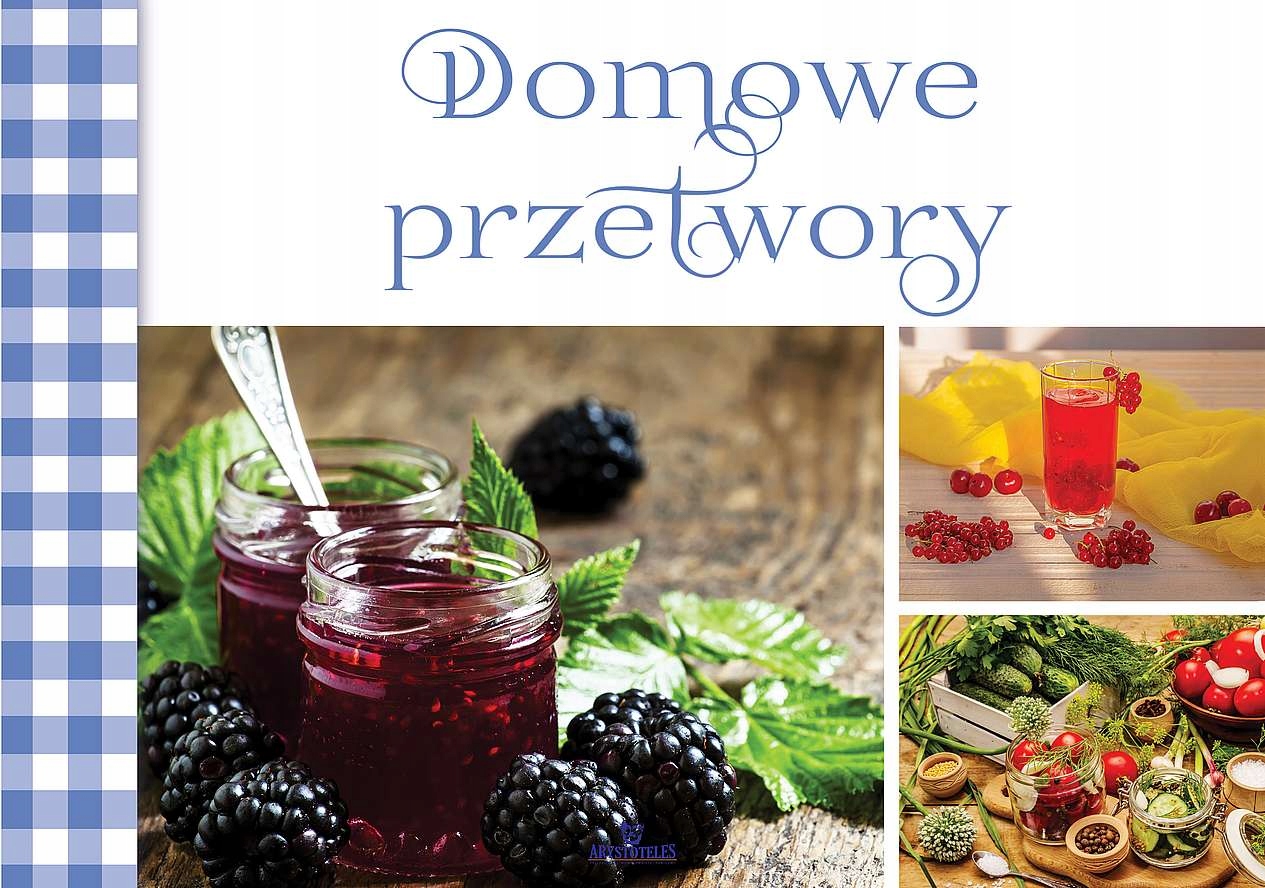Domowe przetwory. Oprawa miękka