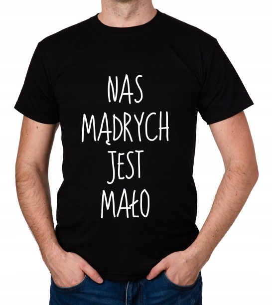 

koszulka Nas Mądrych Jest Mało prezent