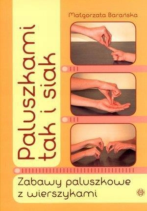 

Paluszkami Tak I Siak. Zabawy Paluszkowe Z